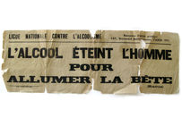 Affiche d'une campagne contre l'alcoolisme, début XXe siècle. La Ligue nationale contre l'alcoolisme succède en 1905 à l'ancienne Société française de tempérance, créée à la fin du XIXe siècle.